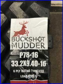 New Tire Buckshot Mudder P78-16 (33.2x9.40-16) Load C 6 Ply M/T Mud